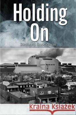 Holding On: Stories of Furnass Richard Bruce Snodgrass 9780999769942 Calling Crow Press - książka