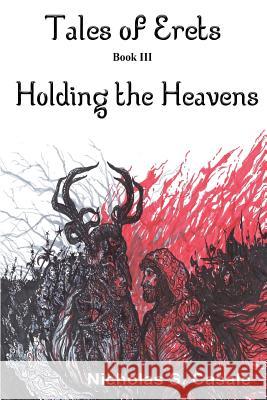 Holding the Heavens Nicholas S. Casale Jennifer Casale Joel S. Diehl 9781542937719 Createspace Independent Publishing Platform - książka
