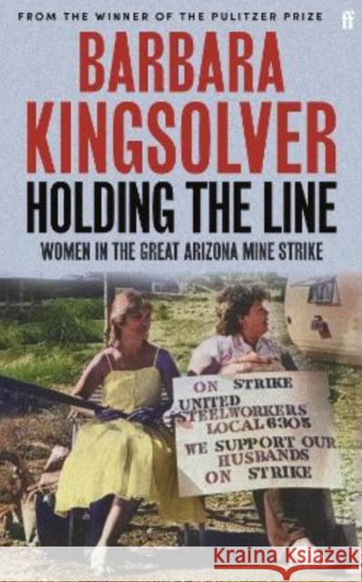 Holding the Line Barbara Kingsolver 9780571392087 Faber & Faber - książka