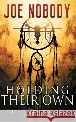 Holding Their Own X: The Toymaker Joe Nobody E. T. Ivester 9781939473776 Prepper Press - książka