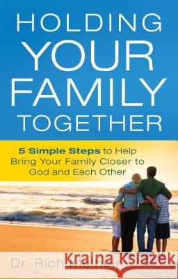 Holding Your Family Together R Melheim 9780764215223 Baker Publishing Group - książka