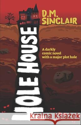 Hole House DM Sinclair 9781738711413 Dms Print - książka