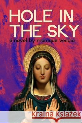 Hole in the Sky Monique Vescia 9780578810775 Roughhouse Books - książka