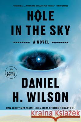 Hole in the Sky: A Novel Daniel H. Wilson 9798217169108 Diversified Publishing - książka