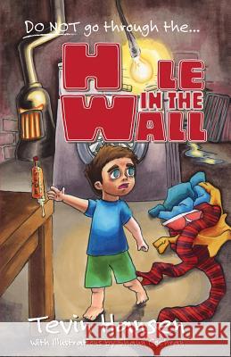 Hole in the Wall Tevin Hansen Shaun Cochran 9781941429006 Handersen Publishing - książka