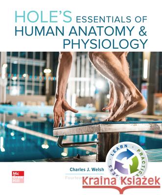 Hole's Essentials of Human Anatomy & Physiology Charles Welsh   9781260251340 McGraw-Hill Education - książka