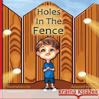 Holes In The Fence -by Peter Shane Earl, Sloane 9780989413008 Shane Health Resources Incorporated - książka