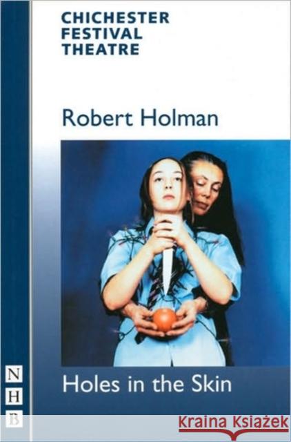Holes in the Skin Robert Holman 9781854597472 Nick Hern Books - książka