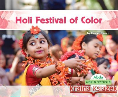 Holi Festival of Color Grace Hansen 9781098261771 Abdo Kids Jumbo - książka