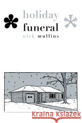 Holiday Funeral Nick Mullins 9780615531625 Nijomu - książka