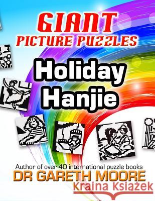 Holiday Hanjie: Giant Picture Puzzles Gareth Moore 9781503278714 Createspace - książka