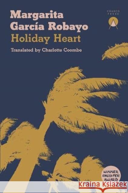 Holiday Heart Margarita Garcia Robayo 9781999368449 Charco Press - książka