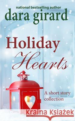 Holiday Hearts Dara Girard 9780984758647 Ilori Press Books LLC - książka