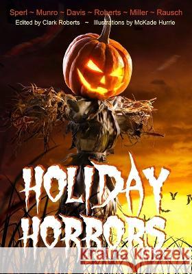 Holiday Horrors Roberts 9781958370070 Manta Press - książka