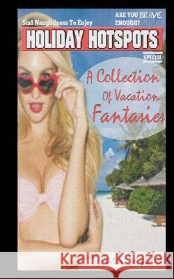 Holiday Hotspots Dark Scribe Genevieve Sadiablo Sarah Covergirl 9781511763769 Createspace - książka