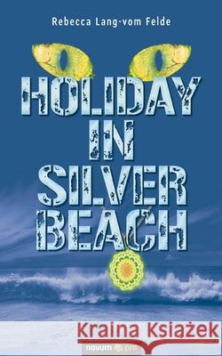 Holiday in Silver Beach Rebecca Lang-Vom Felde 9783990649237 Novum Publishing - książka