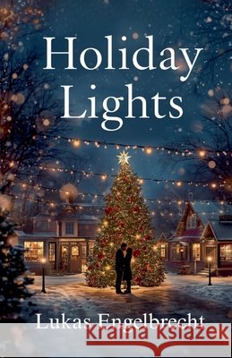 Holiday Lights Engelbrecht, Lukas 9798235466616 Lukas Engelbrecht - książka