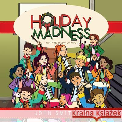 Holiday Madness John Smithies 9781493116362 Xlibris Corporation - książka