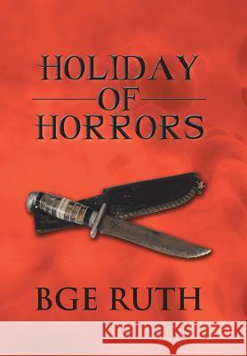 Holiday of Horrors Bge Ruth 9781466990432 Trafford Publishing - książka