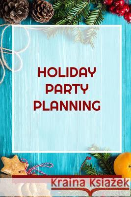 Holiday Party Planning Minnie Maude 9781729071199 Independently Published - książka