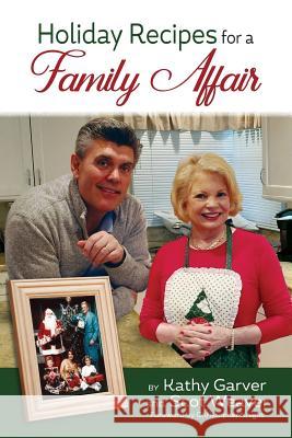 Holiday Recipes for a Family Affair Kathy Garver Scot Weaver Christopher Knight 9781629334127 BearManor Media - książka