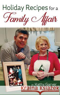 Holiday Recipes for a Family Affair (hardback) Garver, Kathy 9781629334134 BearManor Media - książka