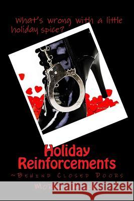 Holiday Reinforcements: Behind Closed Doors Morgan Kelley 9781514191545 Createspace Independent Publishing Platform - książka