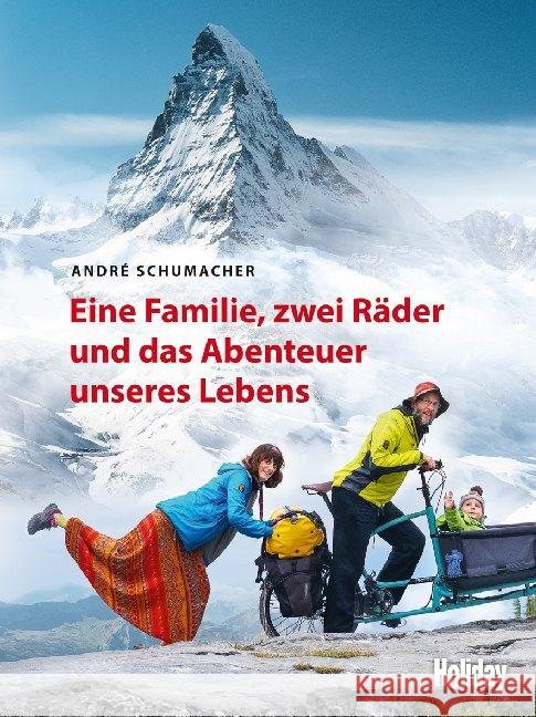 HOLIDAY Reisebuch: Eine Familie, zwei Räder und das Abenteuer unseres Lebens Schumacher, André 9783834229991 Merian / Holiday, ein Imprint von GRÄFE UND U - książka