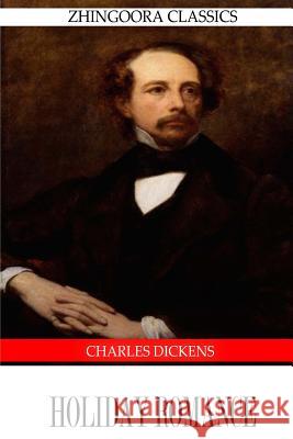 Holiday Romance Charles Dickens 9781475167900 Createspace - książka