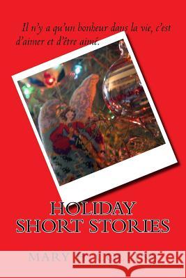 Holiday Short Stories Mary H. Collins 9781981709496 Createspace Independent Publishing Platform - książka