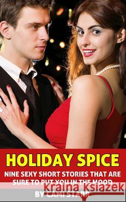 Holiday Spice (An Erotic Collection) Starr, Cami 9781493738809 Createspace - książka