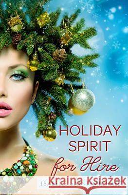 Holiday Spirit for Hire Isabelle Saint-Michael 9780990866527 Otherworld Romance - książka