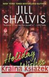 Holiday Wishes: A Heartbreaker Bay Christmas Novella Jill Shalvis 9780062463609 Avon Books