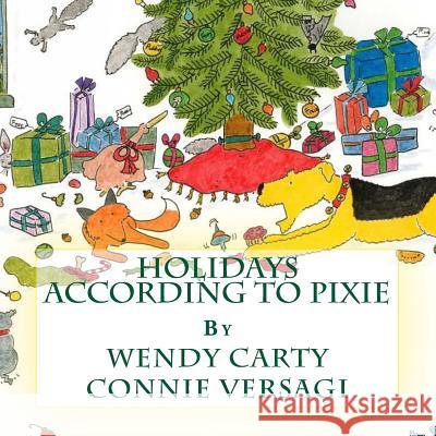 Holidays According to Pixie Wendy Carty Connie Versagi 9781519375209 Createspace - książka