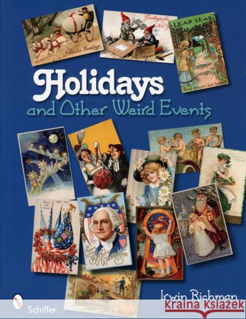 Holidays and Other Weird Events Irwin Richman 9780764333620 Schiffer Publishing - książka