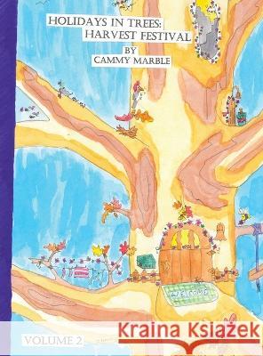 Holidays in Trees: Harvest Festival Cammy Marble 9781639884261 Atmosphere Press - książka