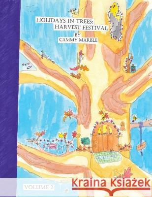 Holidays in Trees: Harvest Festival Cammy Marble   9781639884308 Atmosphere Press - książka