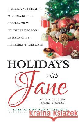 Holidays with Jane: Christmas Cheer Jennifer Becton Melissa Buell Rebecca M. Fleming 9781503366473 Createspace - książka