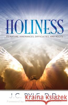 Holiness: It's Nature, Hindrances, Difficulties and Roots John Charles Ryle J. C. Ryle Kathryn McBride 9781942796084 Letcetera Publishing - książka