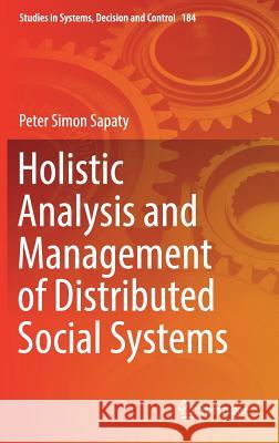 Holistic Analysis and Management of Distributed Social Systems Peter Simon Sapaty 9783030018290 Springer - książka