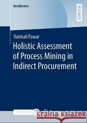 Holistic Assessment of Process Mining in Indirect Procurement Vaishali Pawar 9783658414528 Springer Gabler - książka