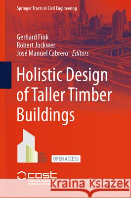Holistic Design of Taller Timber Buildings Gerhard Fink Robert Jockwer Jos? Manuel Cabrero 9783032020970 Springer - książka