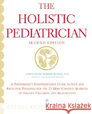 Holistic Pediatrician, the (Second Edition) Kathi Kemper Herbert Benson 9780060084271 Quill - książka