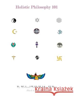 Holistic Philosophy: Black & White Edition Mishaal Talib Mahfuz El Bey 9781952828836 Califa Media Publishing - książka