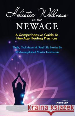 Holistic Wellness In The NewAge: A Comprehensive Guide To NewAge Healing Practices Hegde, B. M. 9781514852903 Createspace - książka