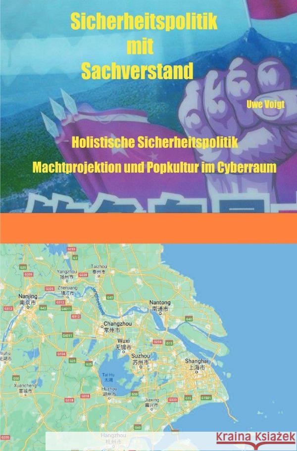 Holistische Sicherheitspolitik Machtprojektion und Popkultur im Cyberraum Voigt, Uwe 9783758485053 epubli - książka