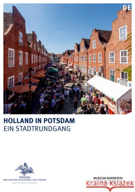 Holland in Potsdam Stiftung Preu?ische Schl?sser Und G?rten 9783422802155 Deutscher Kunstverlag - książka