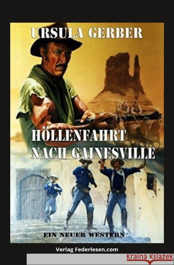 Höllenfahrt nach Gainesville Gerber, Ursula 9783758454752 epubli - książka