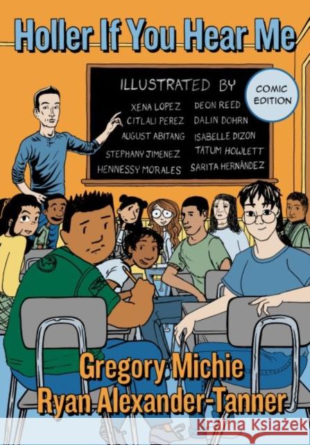 Holler If You Hear Me, Comic Edition Gregory Michie Ryan Alexander-Tanner William Ayers 9780807763254 Teachers College Press - książka