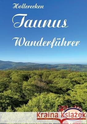 Hollerecken Taunus Wanderf?hrer Frederik Kurz Nils Andreas 9783384276766 Tredition Gmbh - książka